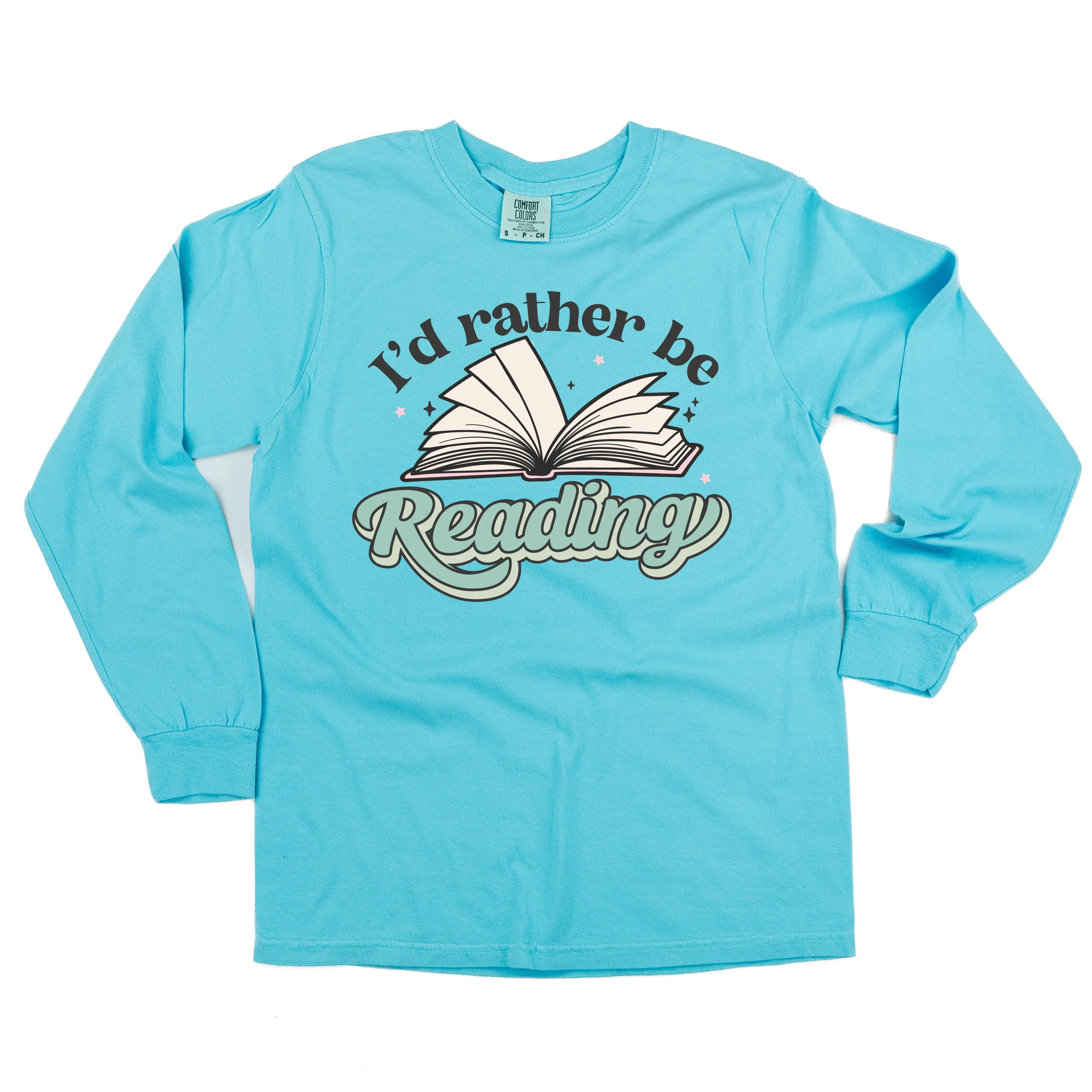 I'd Rather Be Reading - LONG SLEEVE COMFORT COLORS TEE